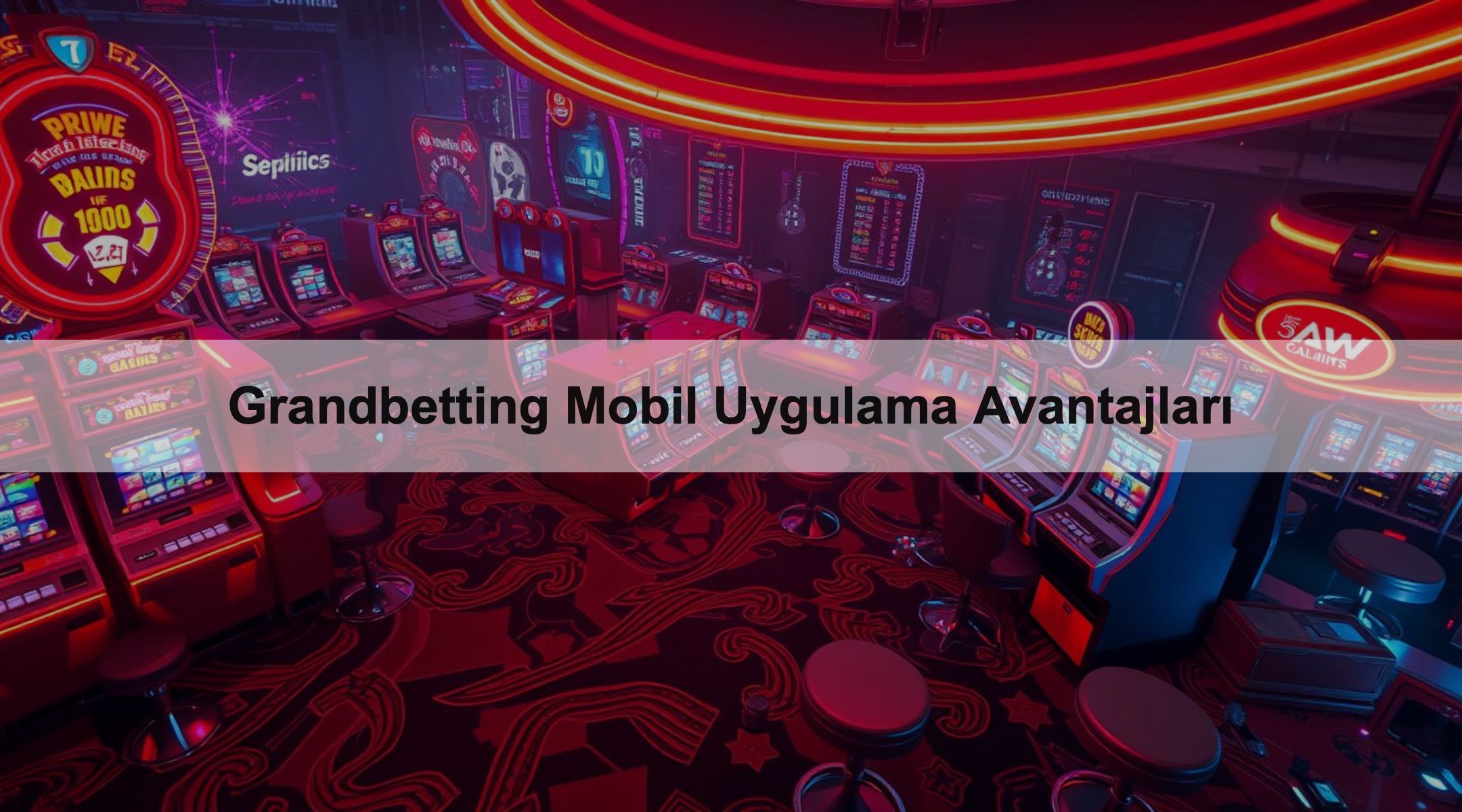 Grandbetting Mobil Uygulama Avantajları 1 Grandbetting Mobil Uygulama Avantajları