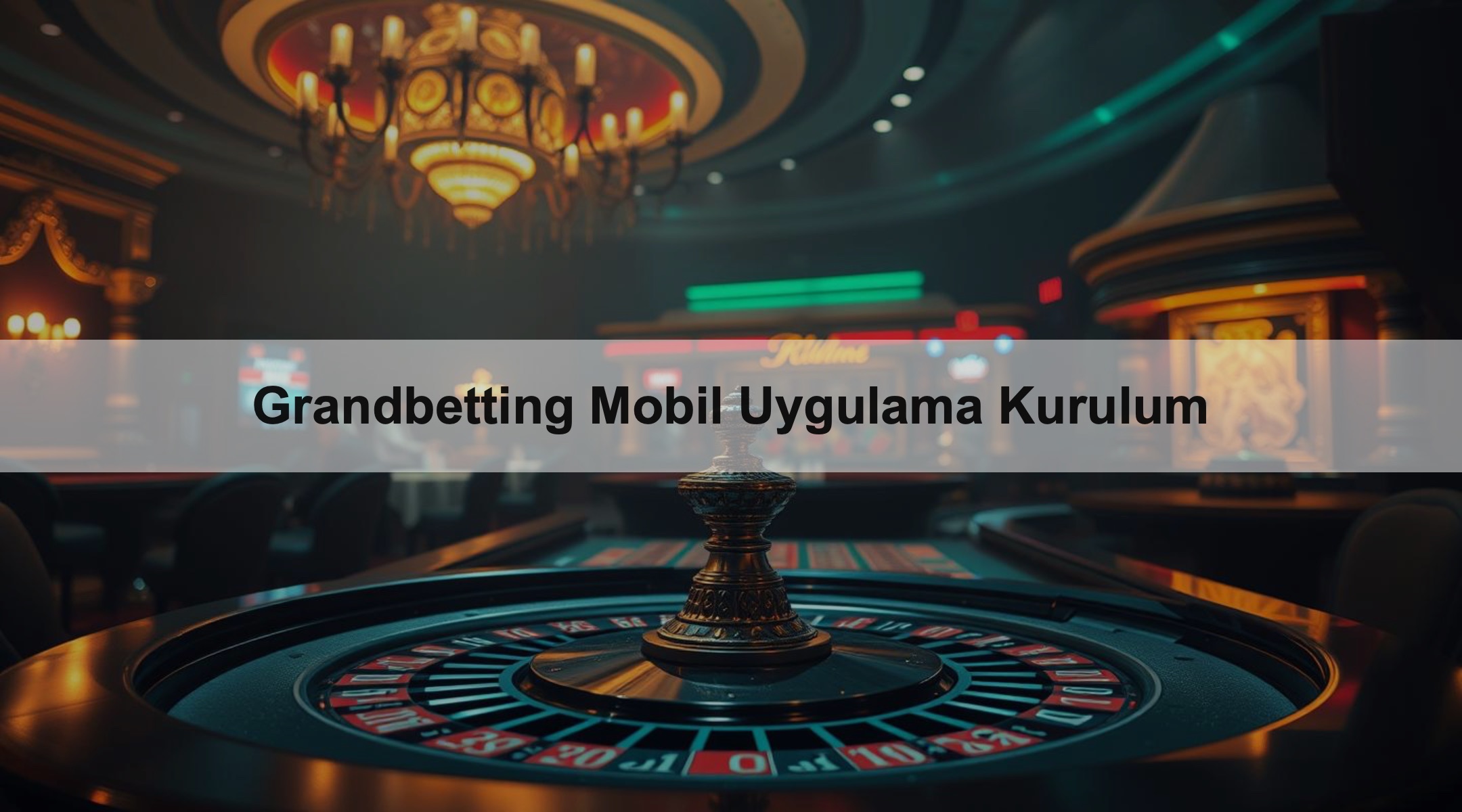 Grandbetting Mobil Uygulama Kurulum 1 Grandbetting Mobil Uygulama Kurulum