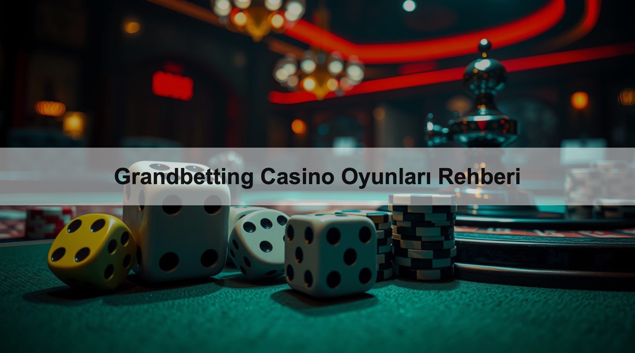 Grandbetting Casino Oyunları Rehberi 1 Grandbetting Casino Oyunları Rehberi